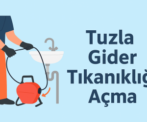 Tuzla Profesyonel Gider Tıkanıklığı Açma